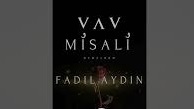 FADIL AYDIN - VAV MİSALİ İlahisi